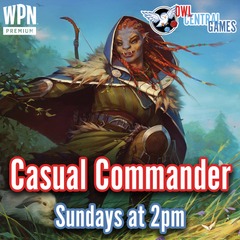 07/21 MTG Casual Commander @ 2
